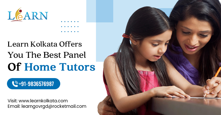 Learn Kolkata Offers You The Best Panel Of Home Tutors