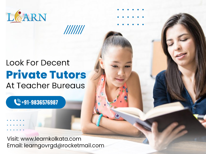 Look For Decent Private Tutors At Teacher Bureaus