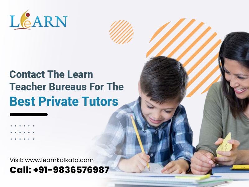 Contact The Learn Teacher Bureaus For The Best Private Tutors