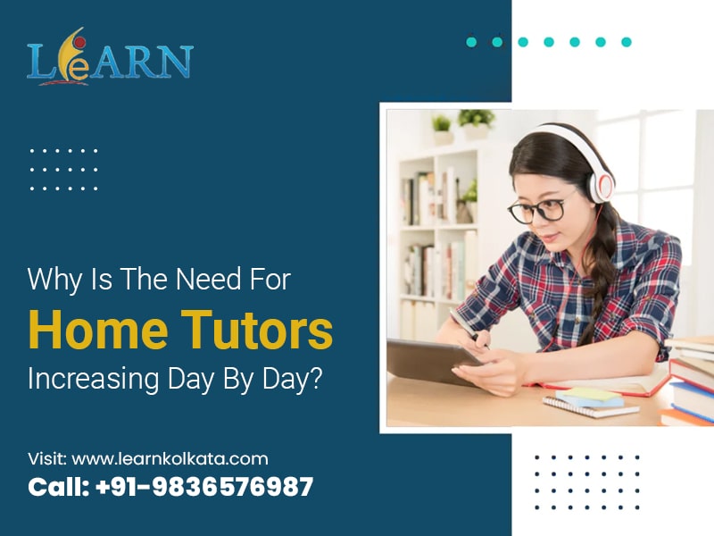 Why Is The Need For Home Tutors Increasing Day By Day?