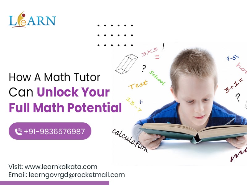 How A Math Tutor Can Unlock Your Full Math Potential