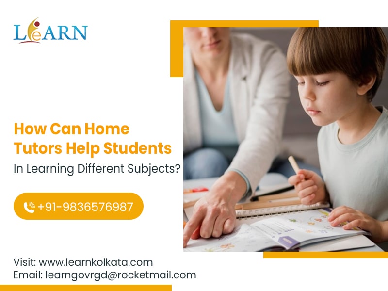 How Can Home Tutors Help Students In Learning Different Subjects?