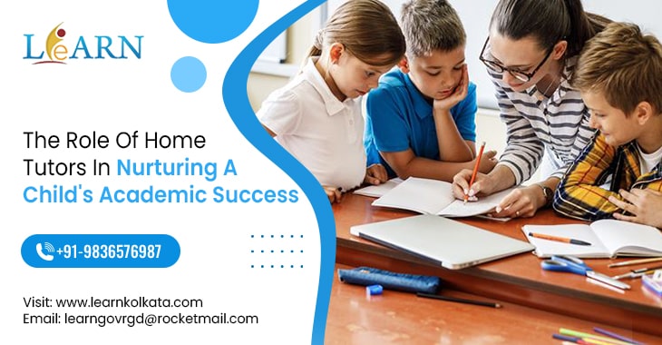 The Role Of Home Tutors In Nurturing A Child’s Academic Success