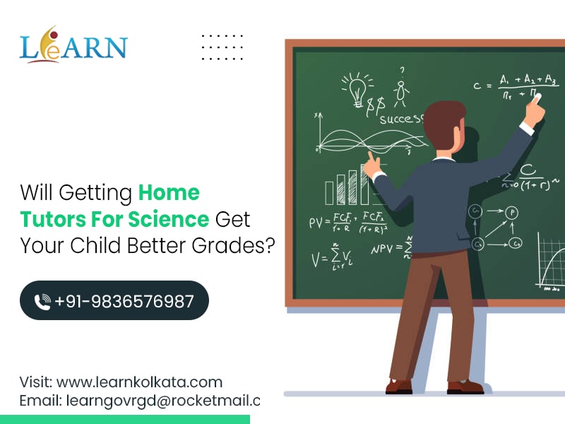 Will Getting Home Tutors For Science Get Your Child Better Grades?