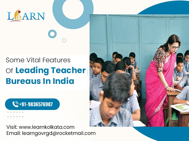 Some Vital Features Of Leading Teacher Bureaus In India