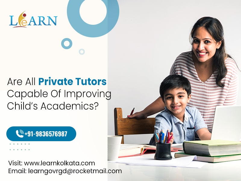 Are All Private Tutors Capable Of Improving Child’s Academics?