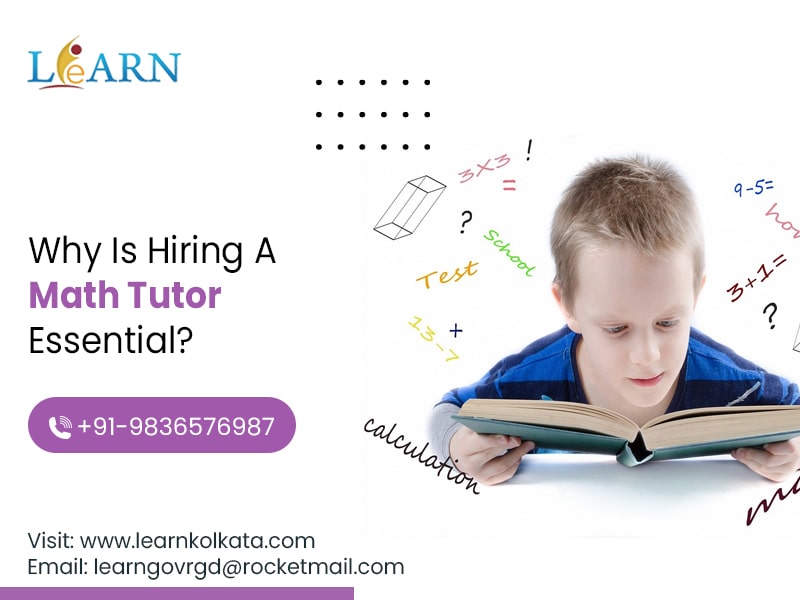 Why Is Hiring A Math Tutor Essential?