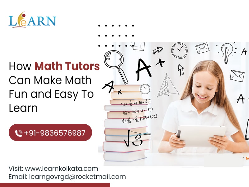 How Math Tutors Can Make Math Fun and Easy To Learn
