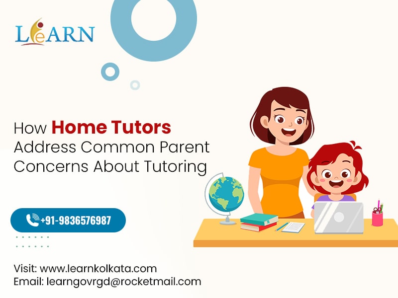 How Home Tutors Address Common Parent Concerns About Tutoring