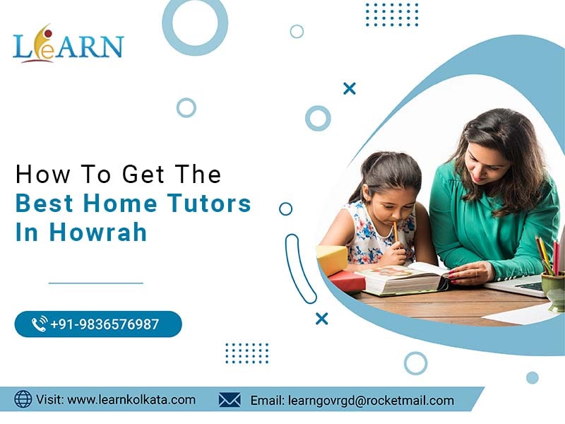 How To Get The Best Home Tutors In Howrah