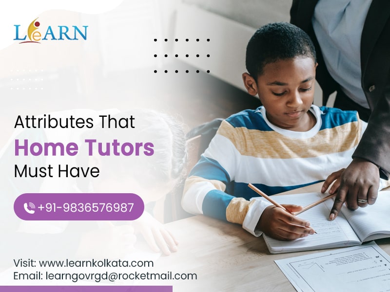Attributes That Home Tutors Must Have