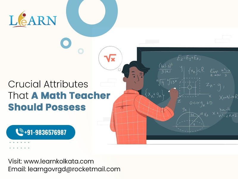 Crucial Attributes That A Math Teacher Should Possess