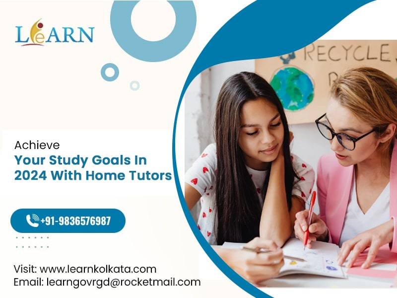 Achieve Your Study Goals In 2024 With Home Tutors