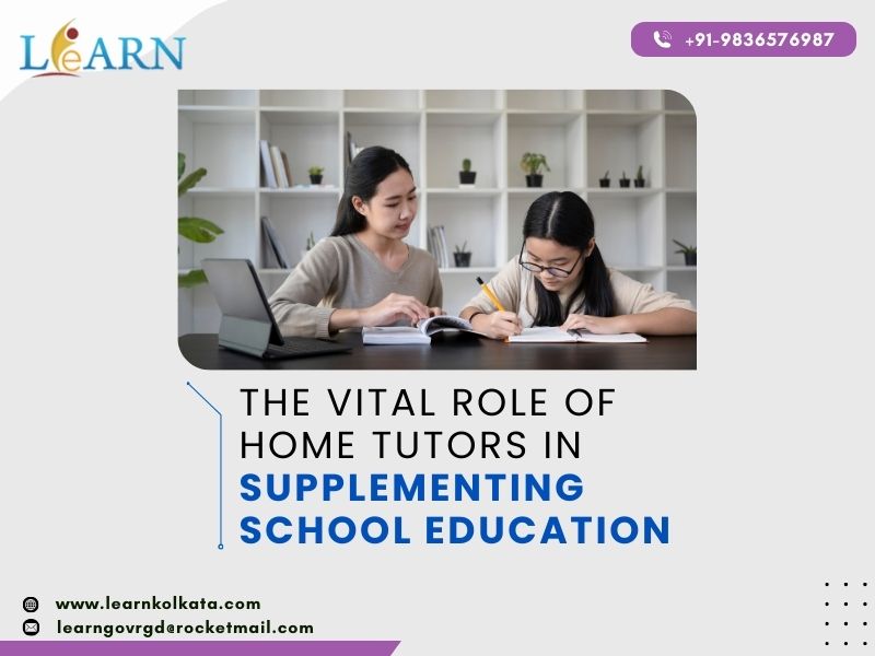The Vital Role Of Home Tutors In Supplementing School Education