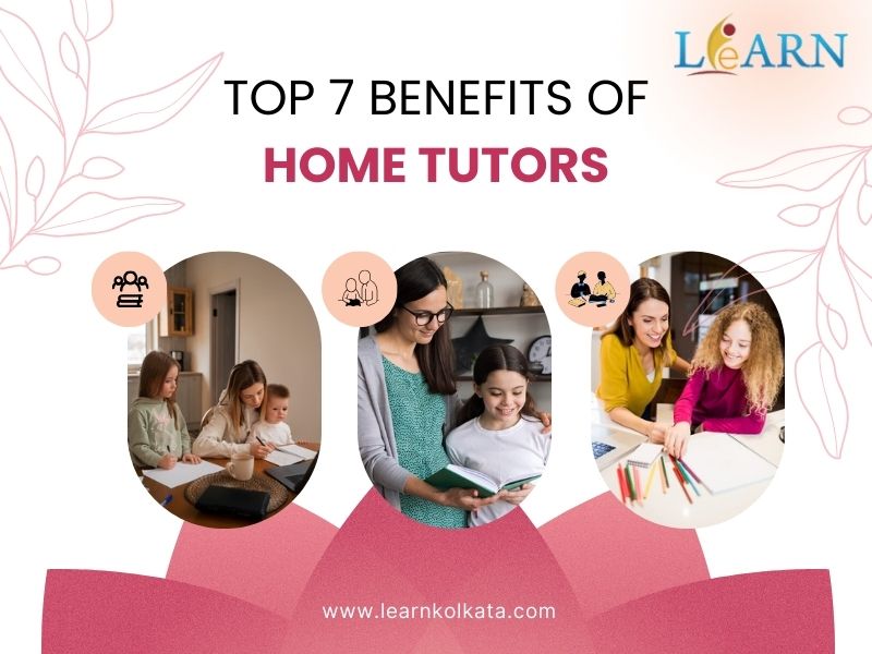 Top 7 Benefits Of Home Tutors