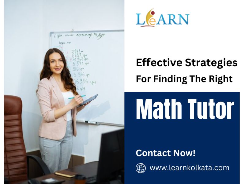 Effective Strategies For Finding The Right Math Tutor